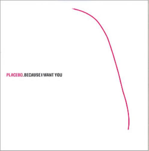 Placebo Because I Want You CD single (CD5 / 5") UK CEBC5BE353145
