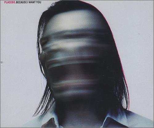 Placebo Because I Want You CD single (CD5 / 5") UK CEBC5BE391025