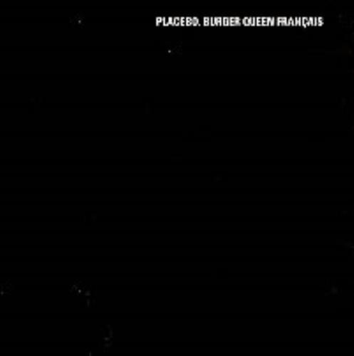 Placebo Burger Queen Francais CD single (CD5 / 5") French CEBC5BU153135