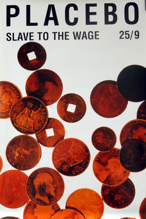 Placebo Slave To The Wage poster UK CEBPOSL608699