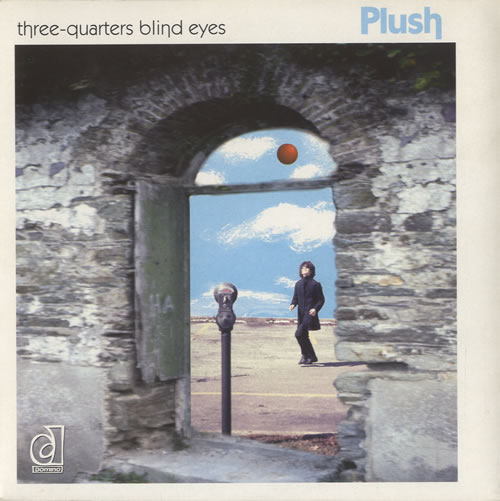 Plush Three-Quarters Blind Eyes 7" vinyl single (7 inch record / 45) UK PZ207TH526303