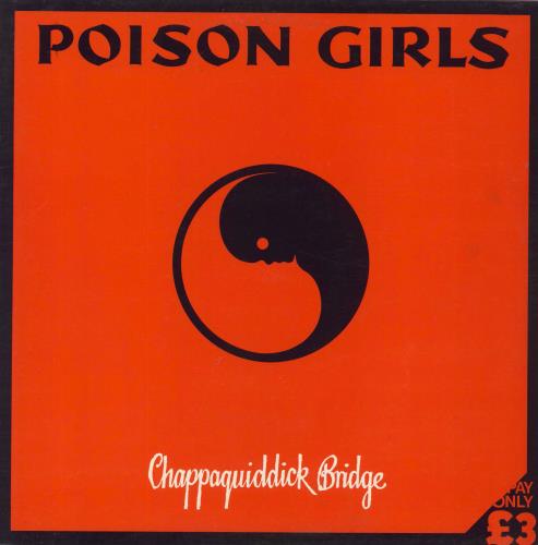 Poison Girls Chappaquiddick Bridge vinyl LP album (LP record) UK P-GLPCH375905