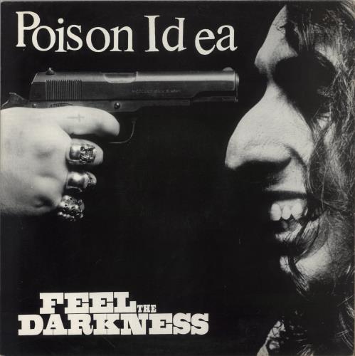 Poison Idea Feel The Darkness vinyl LP album (LP record) UK PSNLPFE863292