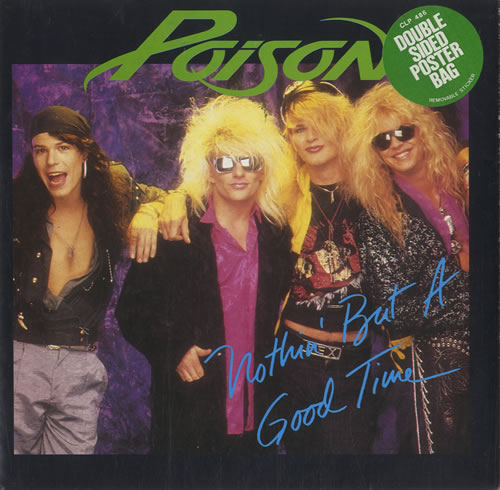 Poison Nothin' But A Good Time - Poster Bag 7" vinyl single (7 inch record / 45) UK POI07NO62586