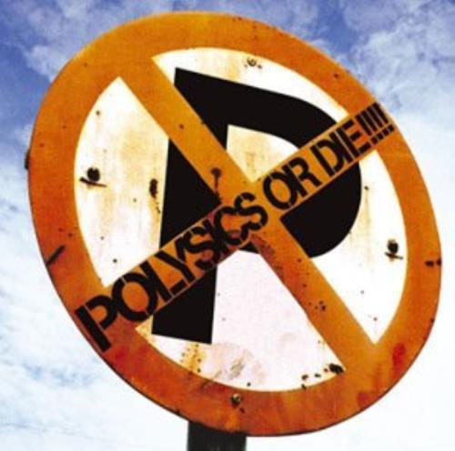 Polysics Polysics Or Die! CD album (CDLP) UK ICYCDPO295306