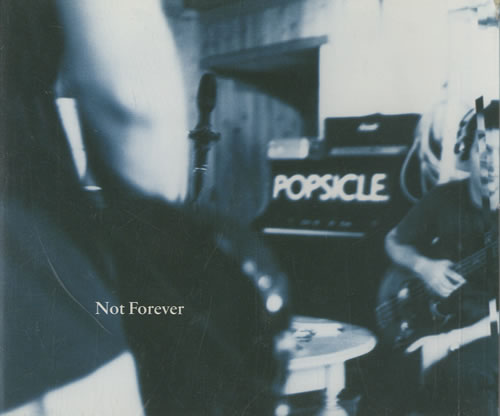 Popsicle Not Forever CD single (CD5 / 5") UK ICLC5NO514241