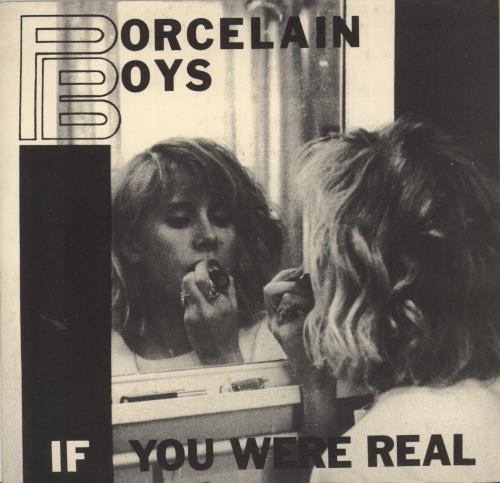 Porcelain Boys If You Were Real 7" vinyl single (7 inch record / 45) US 9V707IF866537