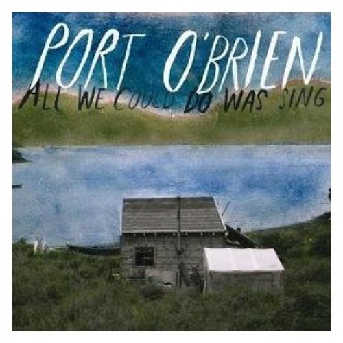 Port O'Brien All We Could Do Was Sing vinyl LP album (LP record) UK PO9LPAL439302