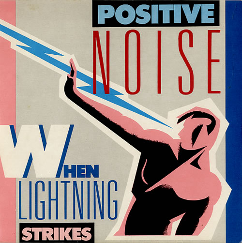 Positive Noise When Lightning Strikes 7" vinyl single (7 inch record / 45) UK PDT07WH624643