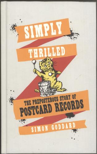 Postcard Records Simply Thrilled - The Preposterous Story of Postcard Records book UK 06SBKSI741011