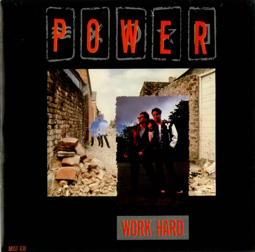 Power (80S) Work Hard 7" vinyl single (7 inch record / 45) UK PXW07WO515106