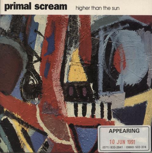 Primal Scream Higher Than The Sun - Release date sticker 7" vinyl single (7 inch record / 45) UK PML07HI881175