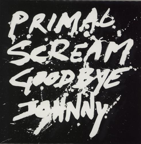 Primal Scream Primal Scream - Goodbye Johnny CD CD single (CD5 / 5") UK PMLC5PR756095
