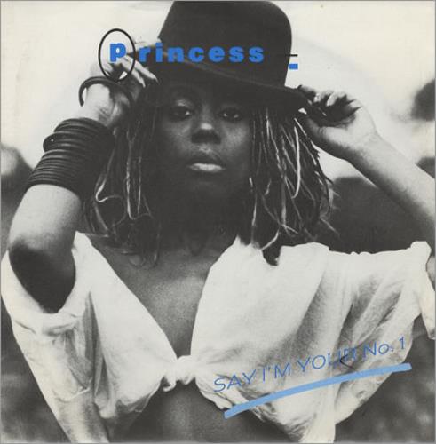 Princess Say I'm Your No. 1 7" vinyl single (7 inch record / 45) UK PCS07SA304627