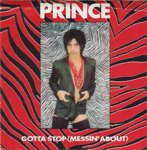 Prince Gotta Stop (Messin' About) - Red Stripe P/s 7" vinyl single (7 inch record / 45) UK PRI07GO114787