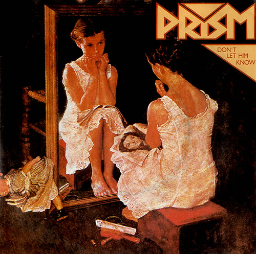 Prism (Canadian) Don't Let Him Know 7" vinyl single (7 inch record / 45) UK 0PR07DO589826