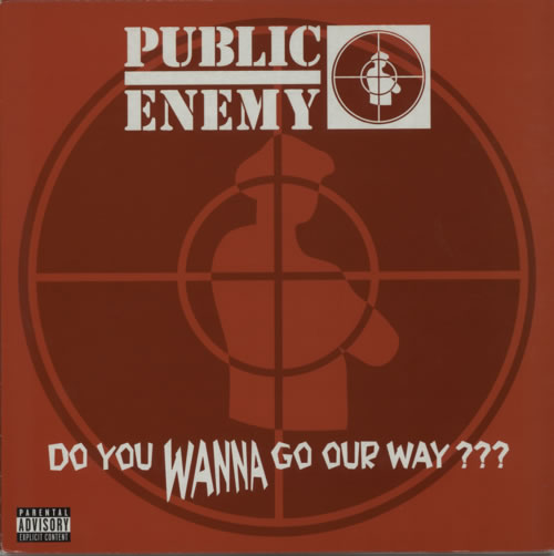 Public Enemy Do You Wanna Go Our Way??? 12" vinyl single (12 inch record / Maxi-single) UK PUB12DO606783