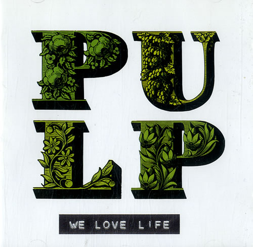 Pulp We Love Life CD album (CDLP) UK PULCDWE631563
