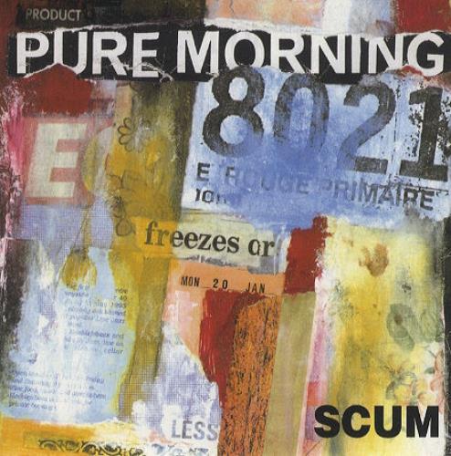 Pure Morning Scum 7" vinyl single (7 inch record / 45) UK PUM07SC297009
