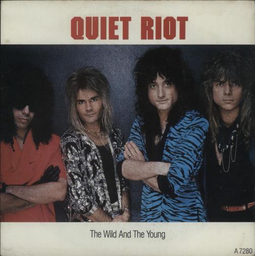 Quiet Riot The Wild And The Young 7" vinyl single (7 inch record / 45) UK QRT07TH678493