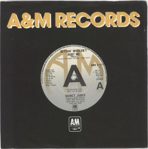 Quincy Jones Betcha' Wouldn't Hurt Me 7" vinyl single (7 inch record / 45) UK QUJ07BE731004