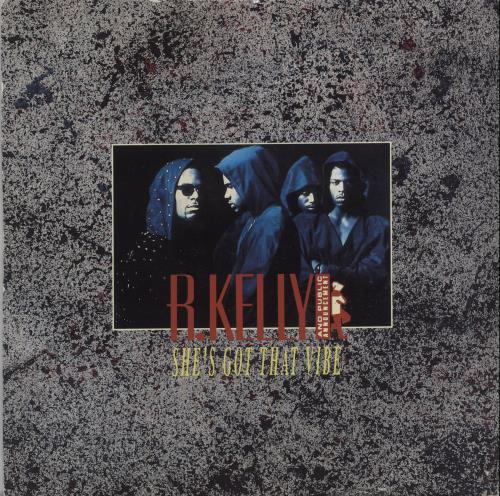 R Kelly She's Got That Vibe 7" vinyl single (7 inch record / 45) UK R-K07SH671509