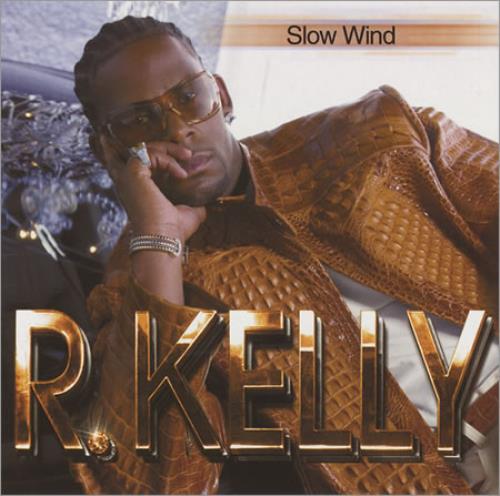 R Kelly Slow Wind CD single (CD5 / 5") US R-KC5SL385835