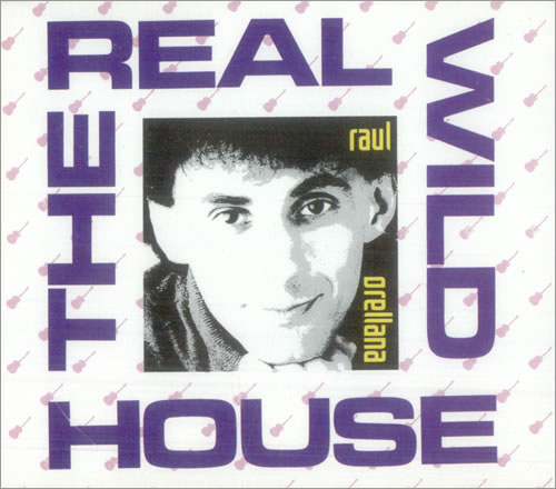Ral Orellana The Real Wild House CD single (CD5 / 5") UK 1ROC5TH517683