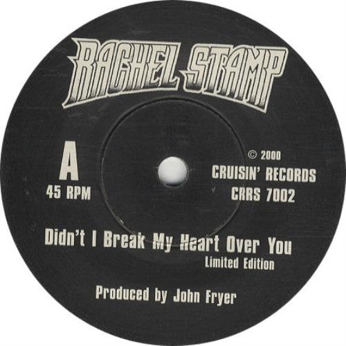 Rachel Stamp Didn't I Break My Heart Over You 7" vinyl single (7 inch record / 45) UK RTP07DI307366