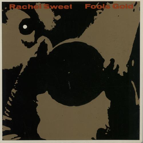 Rachel Sweet Fools Gold 7" vinyl single (7 inch record / 45) UK RS107FO646629
