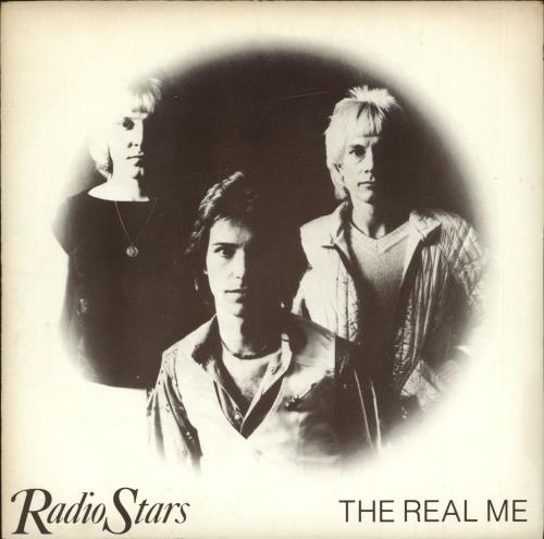 Radio Stars The Real Me 7" vinyl single (7 inch record / 45) UK RDS07TH705474