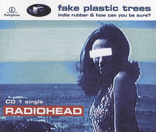 Radiohead Fake Plastic Trees - CD1 CD single (CD5 / 5") UK R-HC5FA68635
