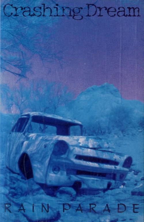 Rain Parade Crashing Dream / Rain Parade UK cassette album (548664)