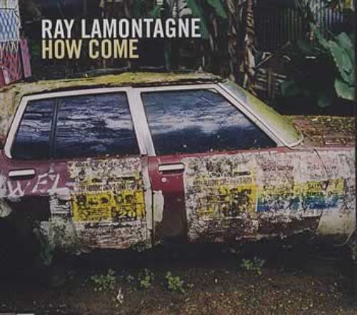 Ray Lamontagne How Come CD single (CD5 / 5") UK RYYC5HO379507