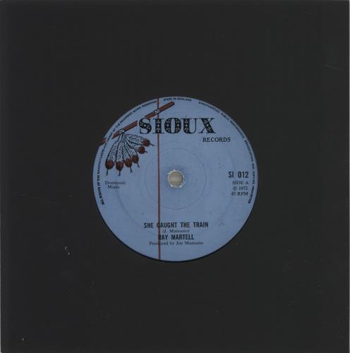 Ray Martell She Caught The Train 7" vinyl single (7 inch record / 45) UK YCZ07SH684990