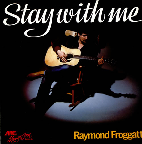 Raymond Froggatt Stay With Me vinyl LP album (LP record) UK 1RFLPST508142