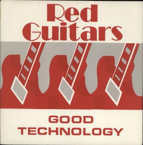 Red Guitars Good Technology 7" vinyl single (7 inch record / 45) UK RC307GO682162