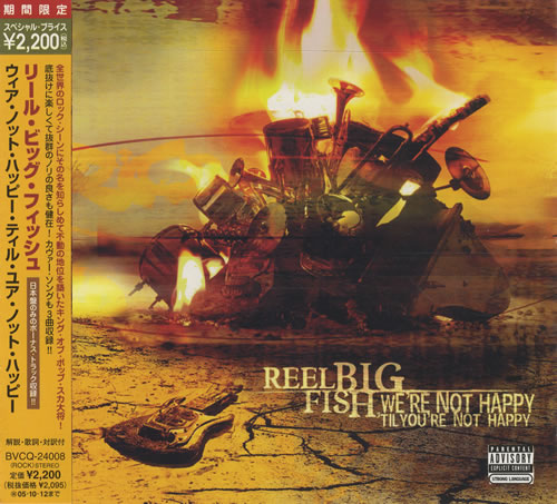 Reel Big Fish We're Not Happy 'Til You're Not Happy CD album (CDLP) Japanese RBFCDWE446743