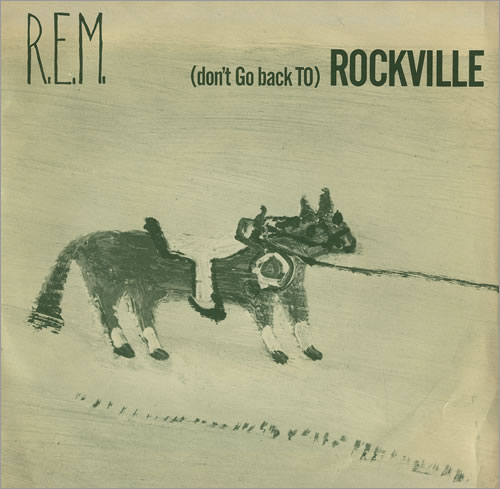 REM (Don't Go Back To) Rockville 7" vinyl single (7 inch record / 45) US REM07DO65001