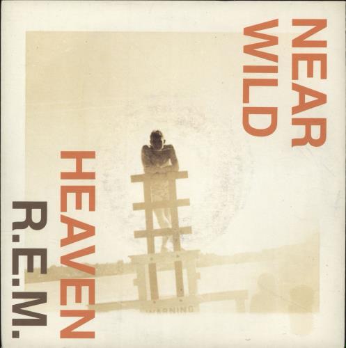 REM Near Wild Heaven 7" vinyl single (7 inch record / 45) UK REM07NE73468