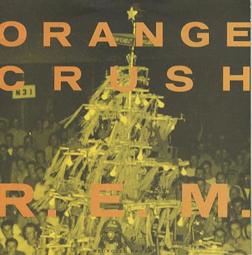 REM Orange Crush - Recycled Paper 7" vinyl single (7 inch record / 45) UK REM07OR58376