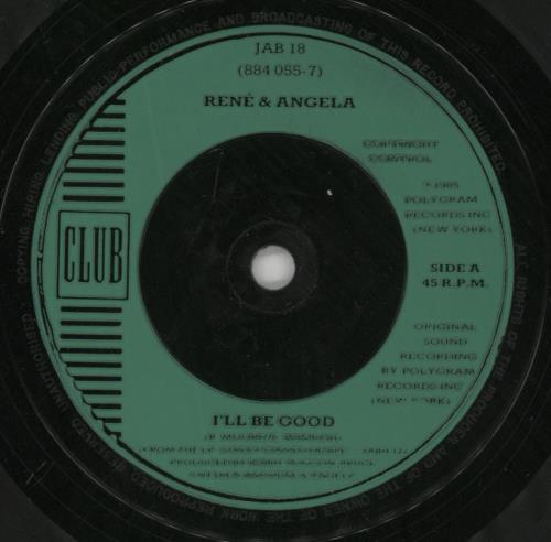 Rene & Angela I'll Be Good 7" vinyl single (7 inch record / 45) UK R&A07IL672112
