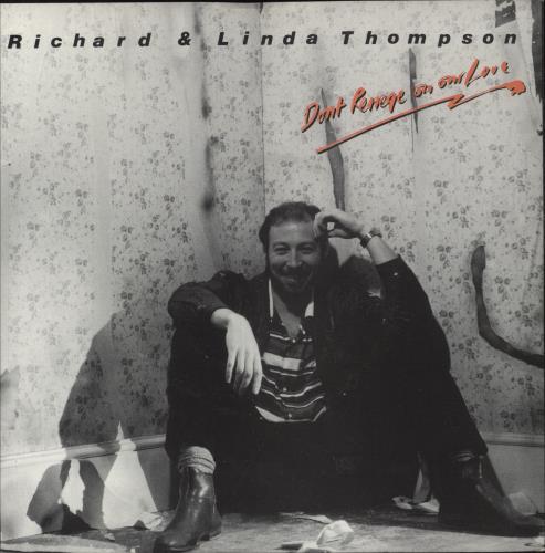 Richard & Linda Thompson Don't Renege On Our Love 7" vinyl single (7 inch record / 45) UK R&L07DO83284