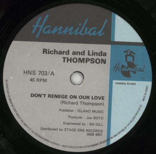 Richard & Linda Thompson Don't Renege On Our Love 7" vinyl single (7 inch record / 45) UK R&L07DO83284