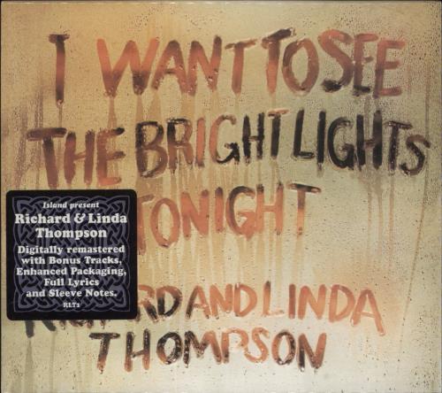 Richard & Linda Thompson I Want To See The Bright Lights Tonight CD album (CDLP) UK R&LCDIW281958