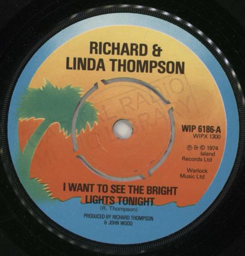 Richard & Linda Thompson I Want To See The Bright Lights Tonight 7" vinyl single (7 inch record / 45) UK R&L07IW864580