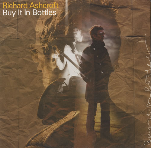 Richard Ashcroft Buy It In Bottles 7" vinyl single (7 inch record / 45) UK CFT07BU241129
