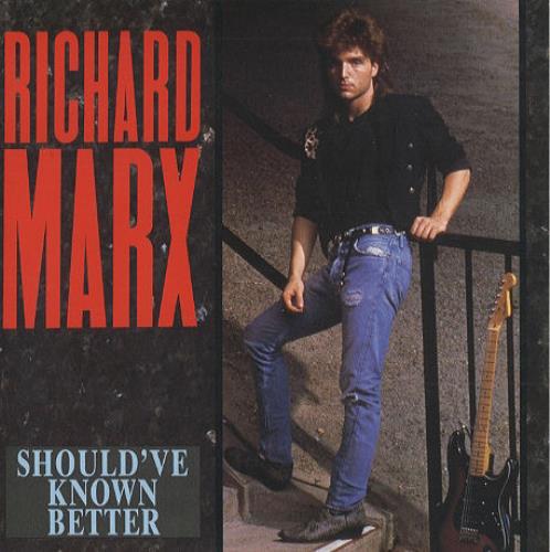 Richard Marx Should've Known Better 7" vinyl single (7 inch record / 45) UK MRX07SH105432