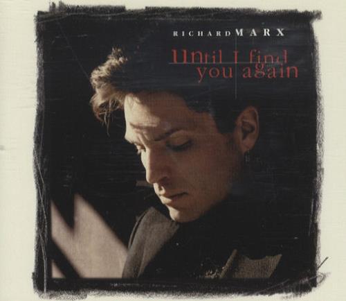 Richard Marx Until I Find You Again CD single (CD5 / 5") UK MRXC5UN153841