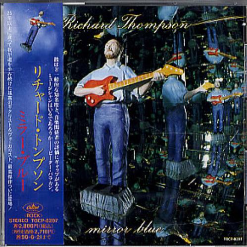 Richard Thompson Mirror Blue CD album (CDLP) Japanese RTHCDMI299775